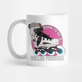 Born to be a Roller Princess Mug